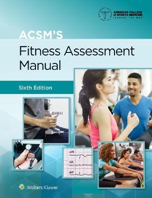 ACSM's Fitness Assessment Manual -  American College of Sports Medicine