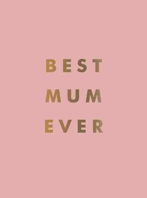 Best Mum Ever - Summersdale Publishers