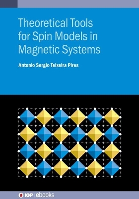 Theoretical Tools for Spin Models in Magnetic Systems - Antonio Sergio Teixeira Pires