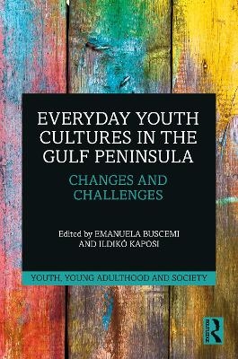 Everyday Youth Cultures in the Gulf Peninsula - 