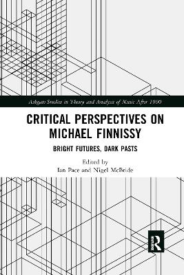 Critical Perspectives on Michael Finnissy - 