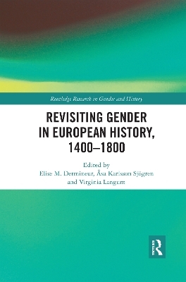 Revisiting Gender in European History, 1400–1800 - 