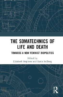 The Somatechnics of Life and Death - 