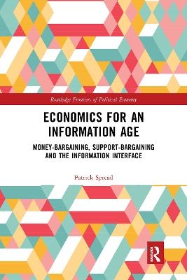 Economics for an Information Age - Patrick Spread