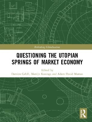 Questioning the Utopian Springs of Market Economy - 