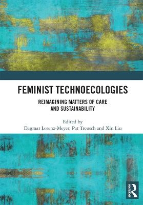 Feminist Technoecologies - 