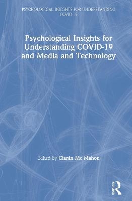 Psychological Insights for Understanding COVID-19 and Media and Technology - 