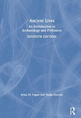 Ancient Lives - Durrani, Nadia; Fagan, Brian M.