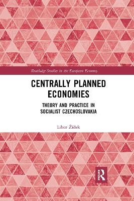 Centrally Planned Economies - Libor Žídek