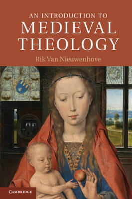 An Introduction to Medieval Theology -  Rik van Nieuwenhove