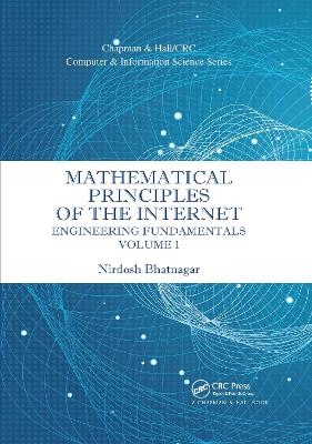 Mathematical Principles of the Internet, Volume 1 - Nirdosh Bhatnagar