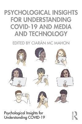 Psychological Insights for Understanding COVID-19 and Media and Technology - 