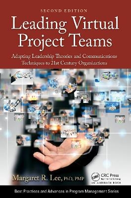 Leading Virtual Project Teams - Margaret R. Lee