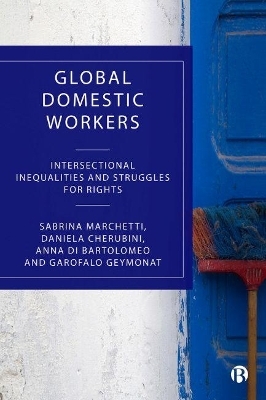 Global Domestic Workers - Sabrina Marchetti, Daniela Cherubini, Giulia Garofalo Geymonat