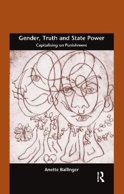 Gender, Truth and State Power - Anette Ballinger