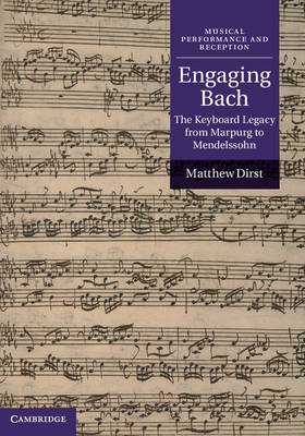 Engaging Bach -  Matthew Dirst