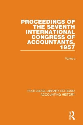 Proceedings of the Seventh International Congress of Accountants, 1957 -  Various