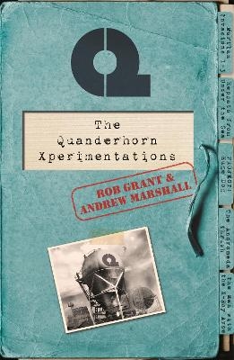 The Quanderhorn Xperimentations - Rob Grant, Andrew Marshall