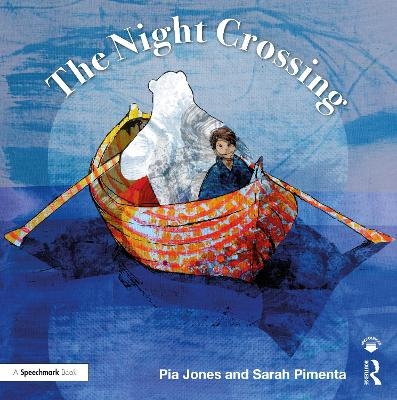 The Night Crossing - Pia Jones, Sarah Pimenta