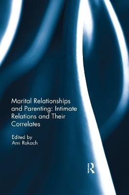 Marital Relationships and Parenting: Intimate relations and their correlates - 