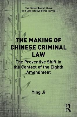 The Making of Chinese Criminal Law - Ying Ji