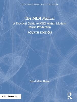 The MIDI Manual - David Miles Huber