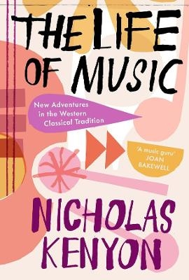 The Life of Music - Nicholas Kenyon