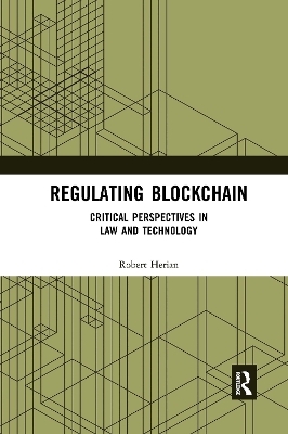 Regulating Blockchain - Robert Herian