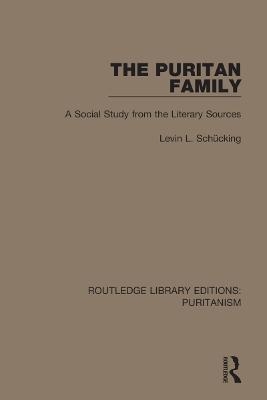 The Puritan Family - Levin L. Schücking