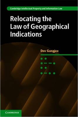 Relocating the Law of Geographical Indications -  Dev Gangjee