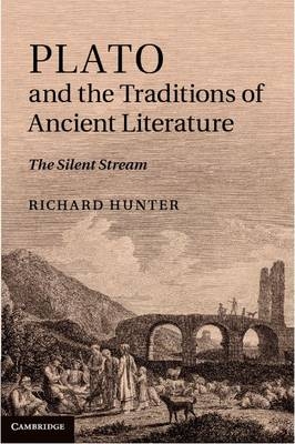 Plato and the Traditions of Ancient Literature -  Richard Hunter