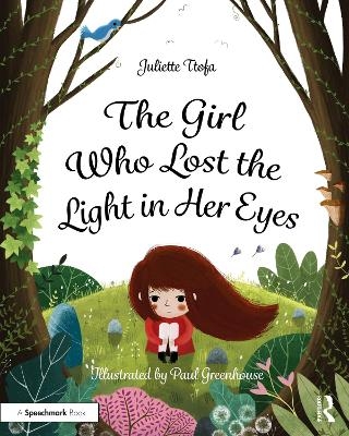 The Girl Who Lost the Light in Her Eyes - Juliette Ttofa