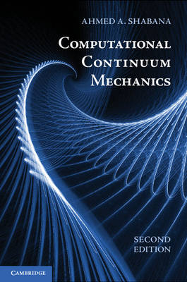 Computational Continuum Mechanics - Chicago) Shabana Ahmed A. (University of Illinois