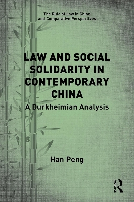 Law and Social Solidarity in Contemporary China - Han Peng