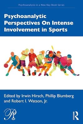 Psychoanalytic Perspectives On Intense Involvement in Sports - 