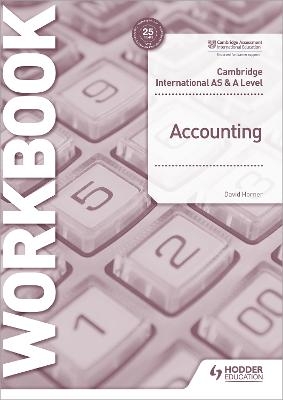 Cambridge International AS and A Level Accounting Workbook - David Horner