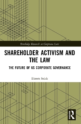 Shareholder Activism and the Law - Ekrem Solak