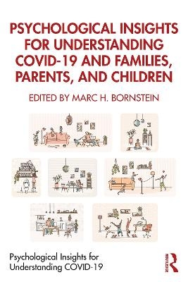 Psychological Insights for Understanding COVID-19 and Families, Parents, and Children - 