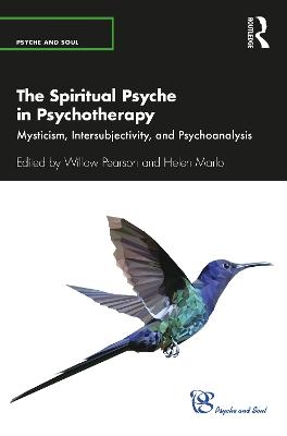 The Spiritual Psyche in Psychotherapy - 