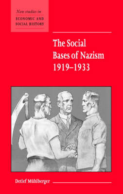 Social Bases of Nazism, 1919-1933 -  Detlef Muhlberger