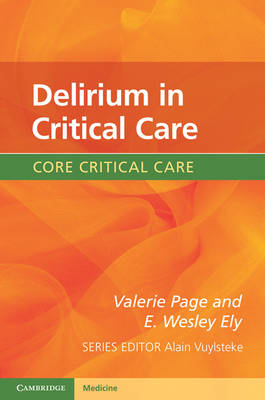 Delirium in Critical Care -  E. Wesley Ely,  Valerie Page