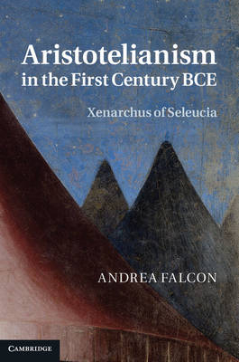 Aristotelianism in the First Century BCE -  Andrea Falcon