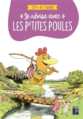 Je révise avec les p'tites poules : CP, 6-7 ans - Christian Jolibois, Christian Heinrich