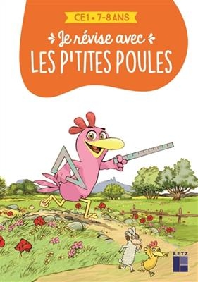 Je révise avec les p'tites poules : CE1, 7-8 ans - Christian Jolibois, Christian Heinrich