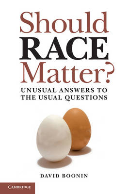 Should Race Matter? -  David Boonin