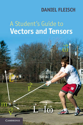 Student's Guide to Vectors and Tensors -  Daniel A. Fleisch