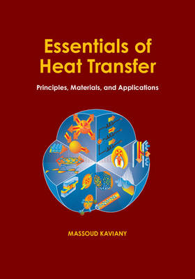 Essentials of Heat Transfer -  Massoud Kaviany