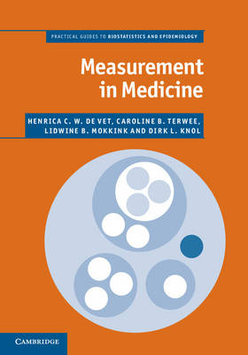 Measurement in Medicine -  Dirk L. Knol,  Lidwine B. Mokkink,  Caroline B. Terwee,  Henrica C. W. de Vet