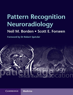 Pattern Recognition Neuroradiology -  Neil M. Borden,  Scott E. Forseen