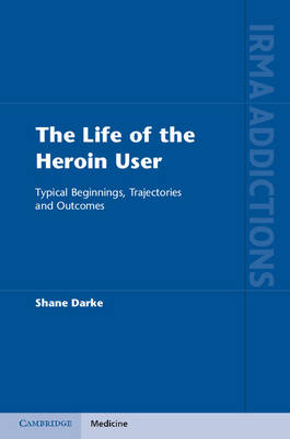 The Life of the Heroin User - Sydney) Darke Shane (University of New South Wales